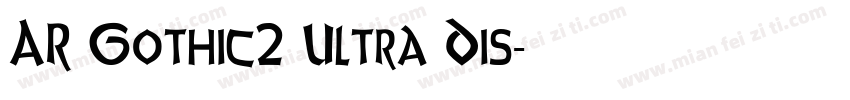 AR Gothic2 Ultra Dis字体转换